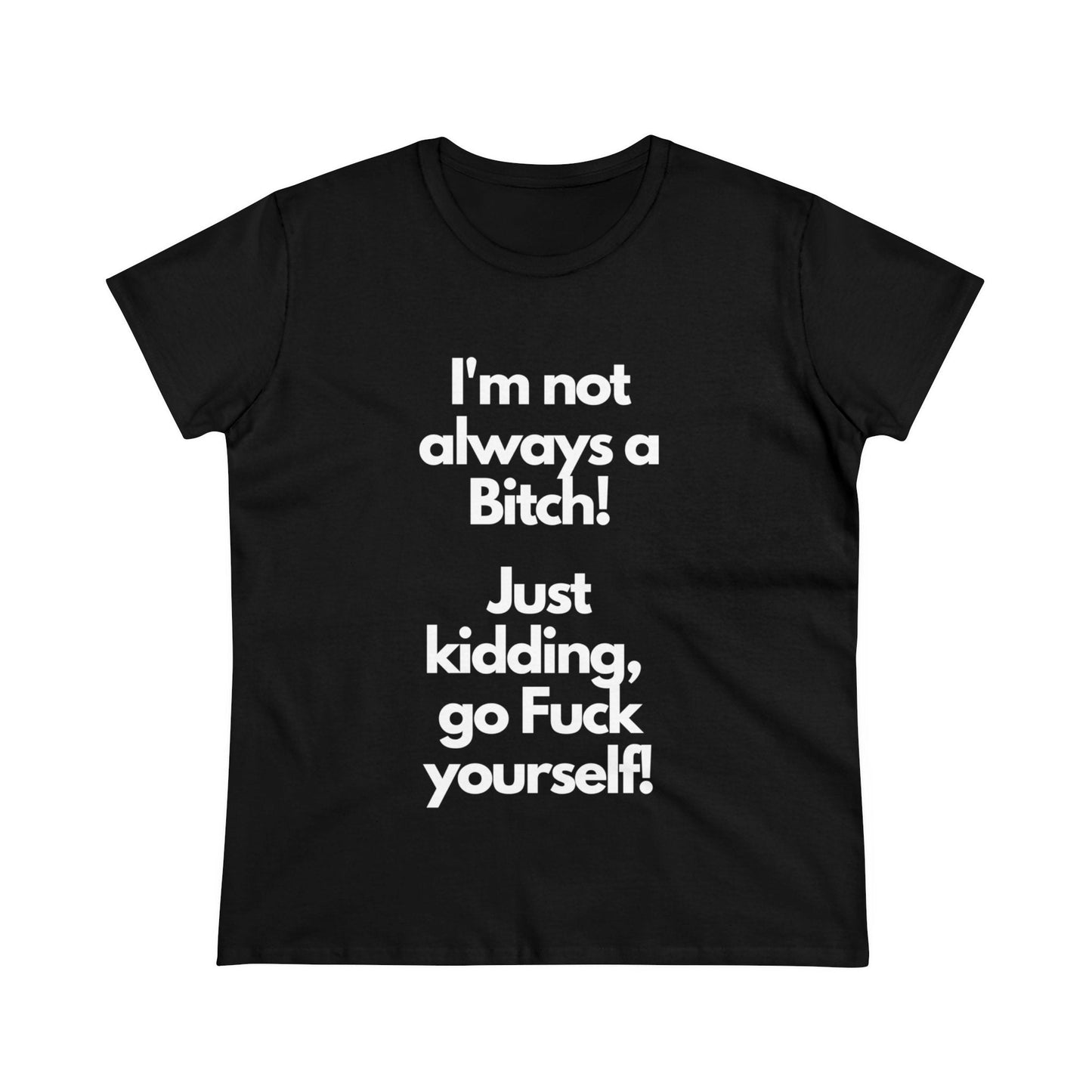 Bitch T-Shirt - Busy Bee Bazaar