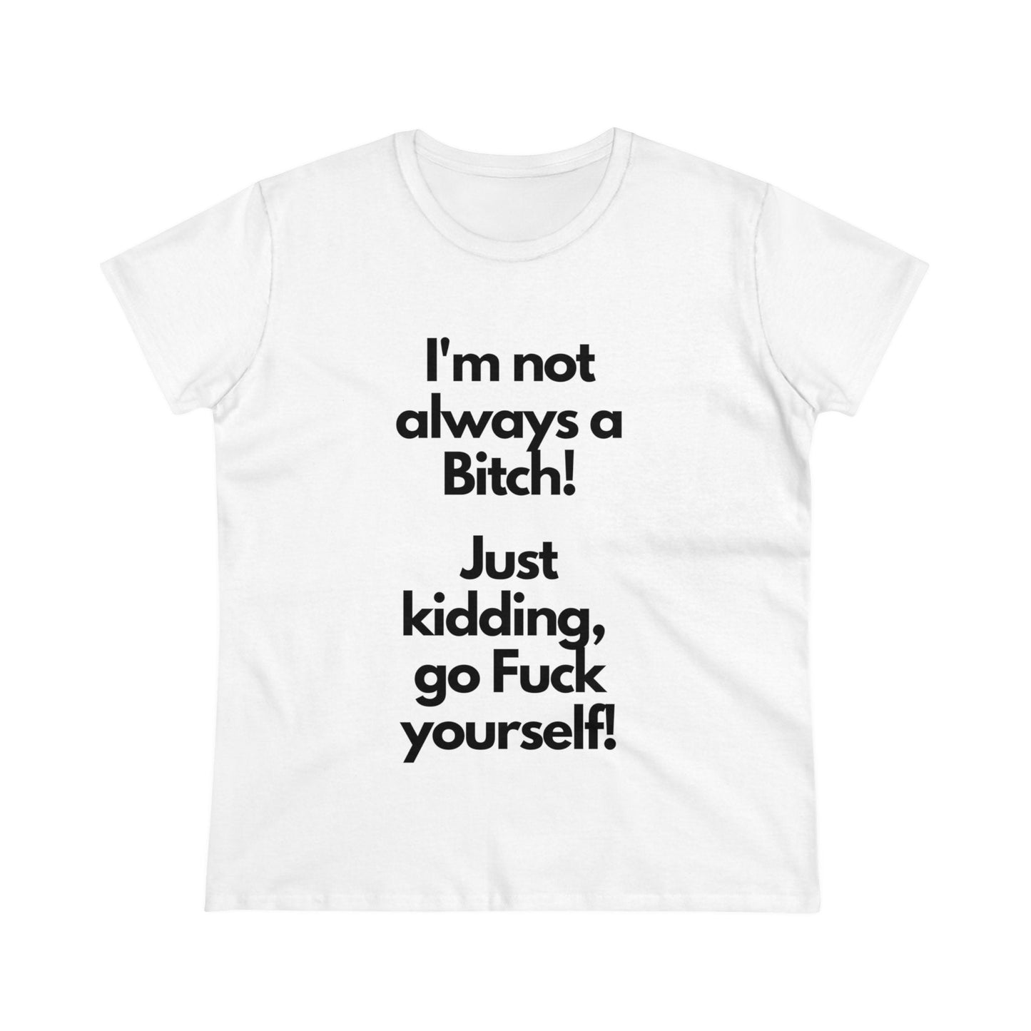 Bitch T-Shirt - Busy Bee Bazaar