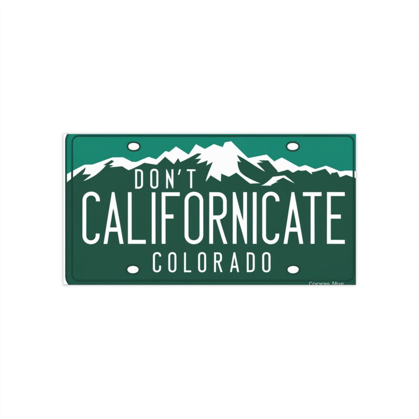 Don't Californicate Colorado Bumper Sticker - Busy Bee Bazaar