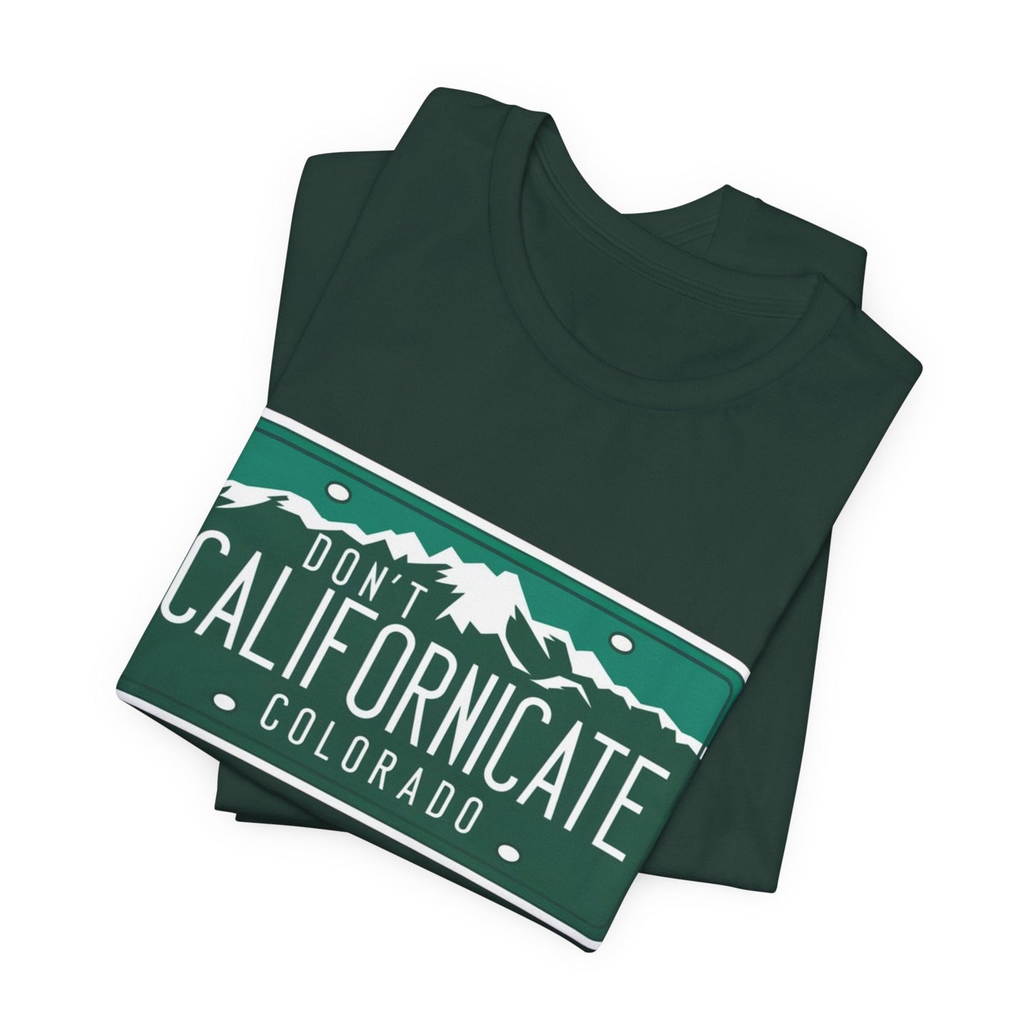 Don't Californicate Colorado Expressive T-Shirt - Busy Bee Bazaar