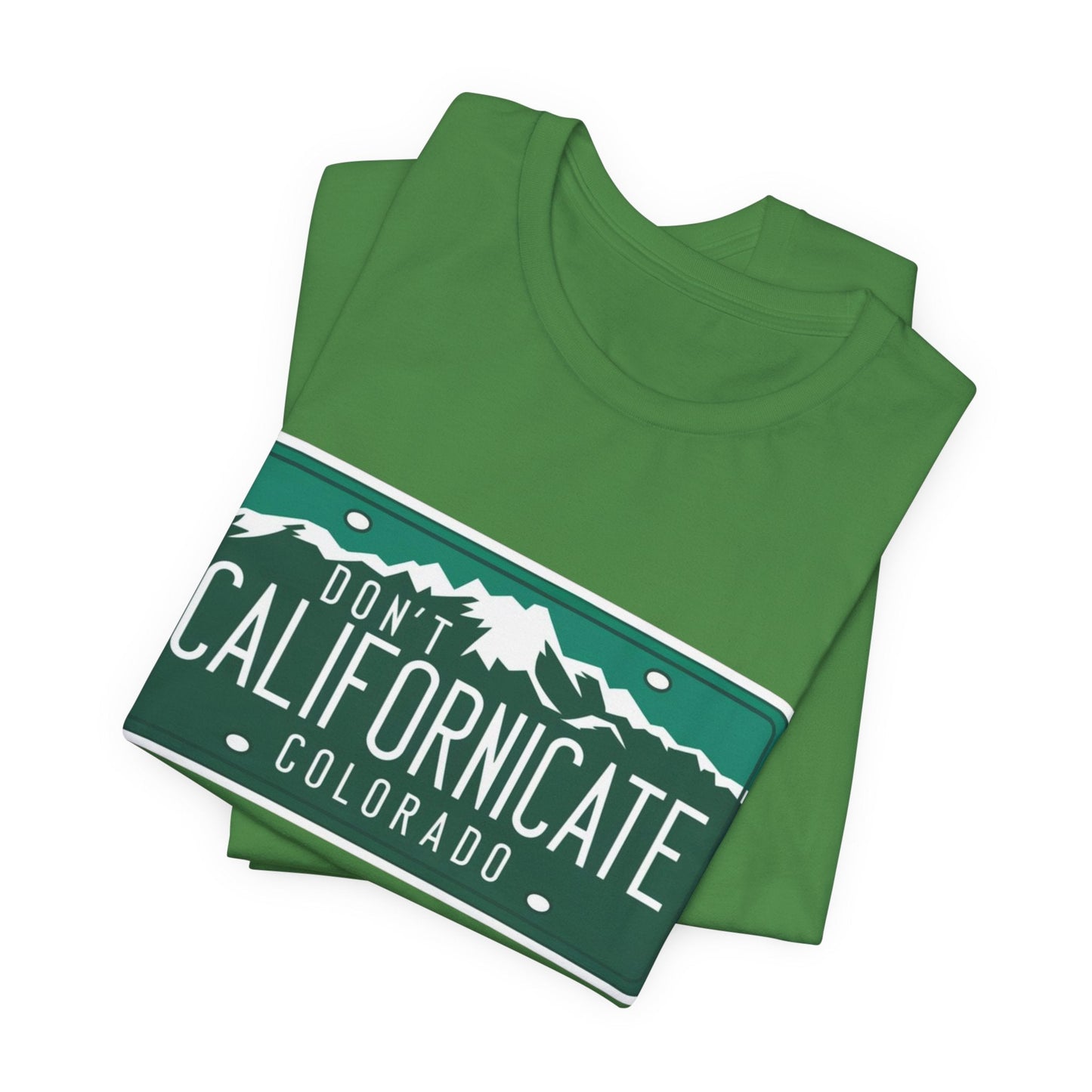 Don't Californicate Colorado Expressive T-Shirt - Busy Bee Bazaar