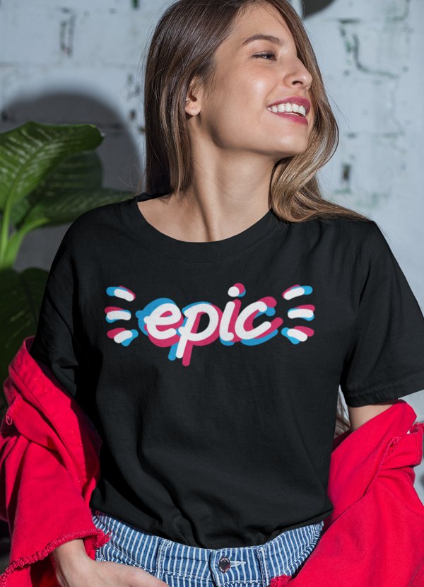 Epic Women T-shirt - Busy Bee Bazaar