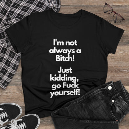 Bitch T-Shirt - Busy Bee Bazaar