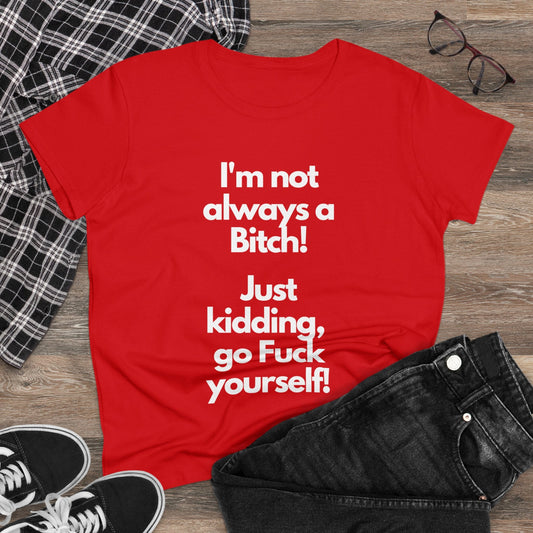 Bitch T-Shirt - Busy Bee Bazaar