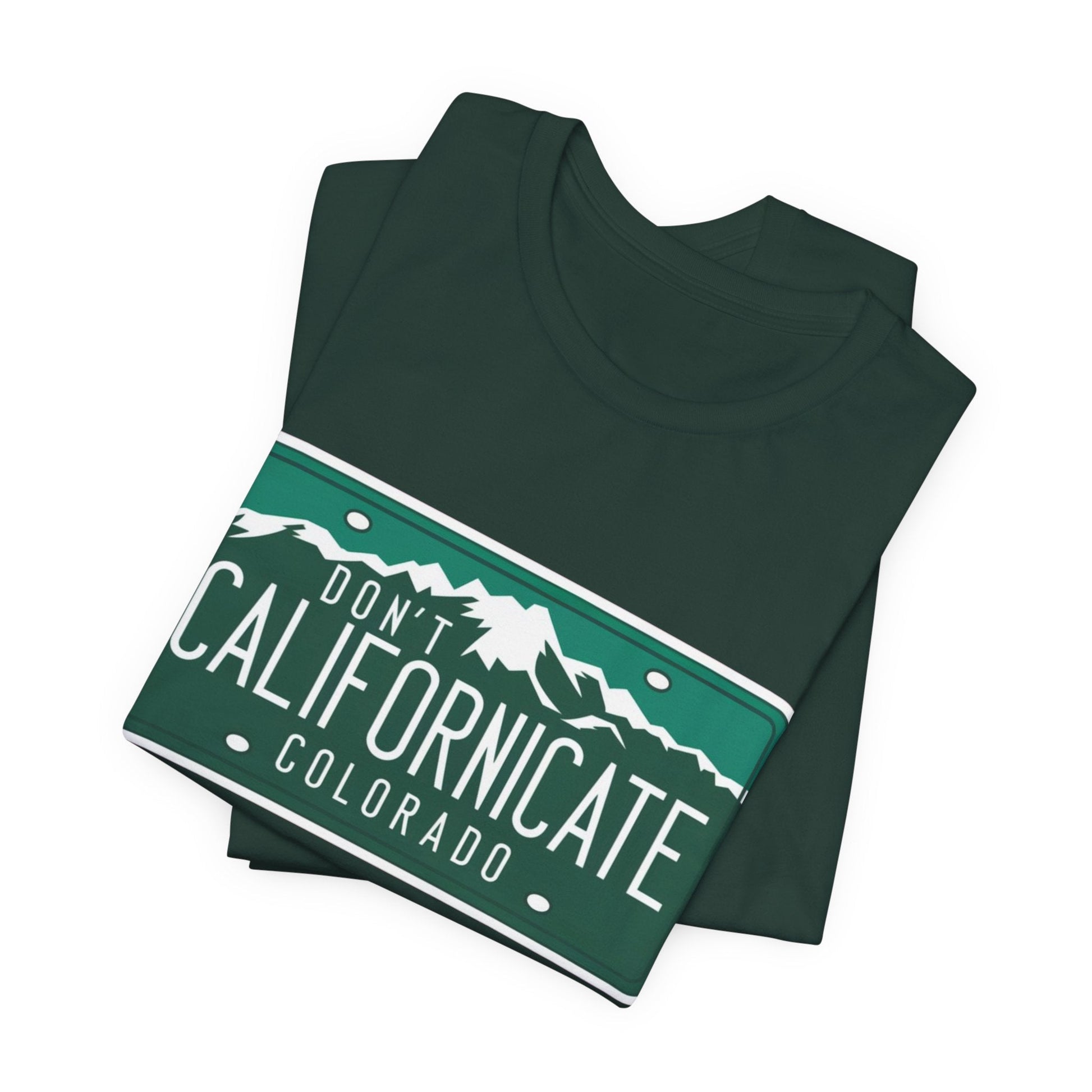 Don't Californicate Colorado Expressive T-Shirt - Busy Bee Bazaar