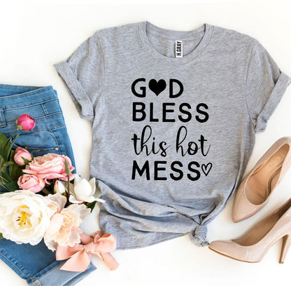 God Bless This Hot Mess T-shirt - Busy Bee Bazaar